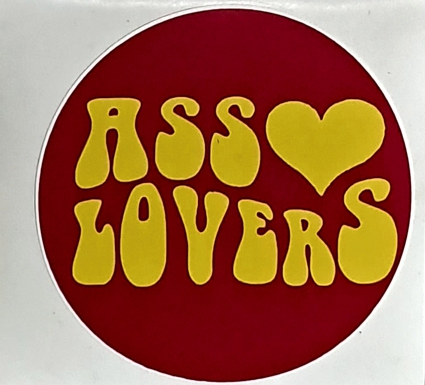Ass Lovers, tarra